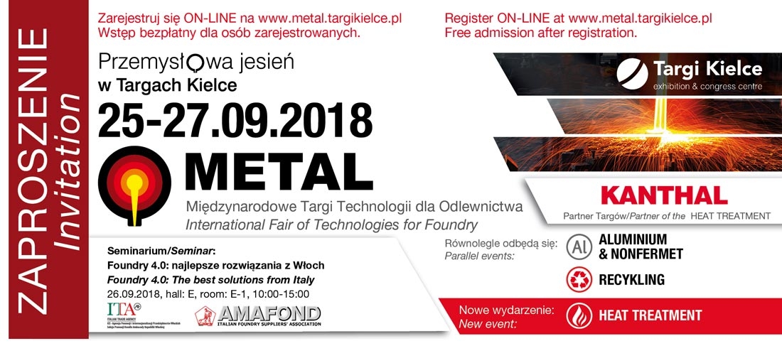 XXII Międzynarodowe Targi Technologii dla Odlewnictwa METAL Kielce w dniach 25 – 27.09.2018r.